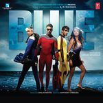 Blue - A. R. Rahman Song Download